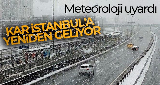 Meteoroloji uyardı! Kar İstanbul