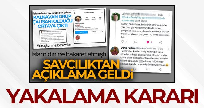 İslam dinine hakaret eden şahıs hakkında yakalama kararı