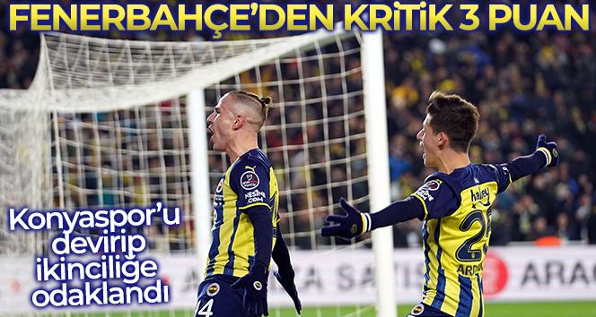 Spor Toto Süper Lig: Fenerbahçe: 2 - Konyaspor: 1 (Maç sonucu)