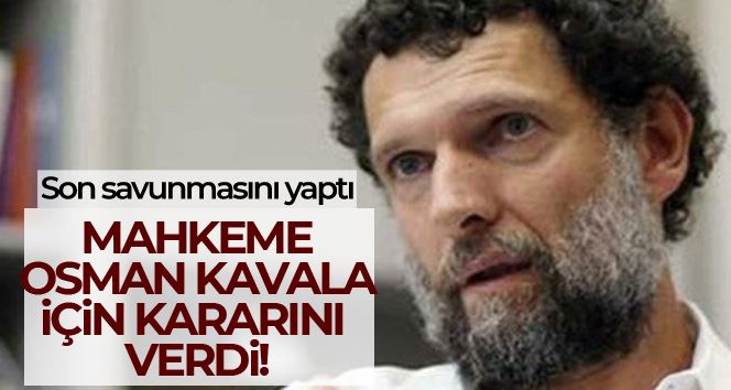 Gezi Parkı davasında Kavala’nın tutukluluğunun devamına hükmedildi