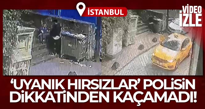 İstanbul’da hırsızlardan inanılmaz yöntem: Önce çöpe attılar sonra taksiyle gelip aldılar