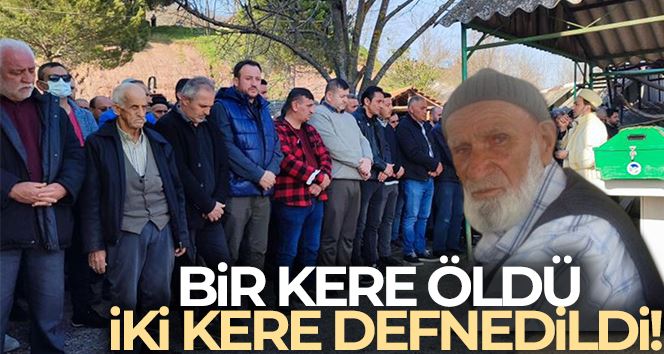 Bir kere öldü, iki kere defnedildi