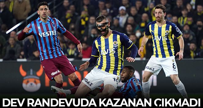 Spor Toto Süper Lig: Fenerbahçe: 1 - Trabzonspor: 1 (Maç sonucu)