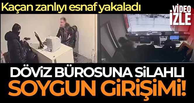 Zeytinburnu’nda döviz bürosuna silahlı soygun girişimi kamerada