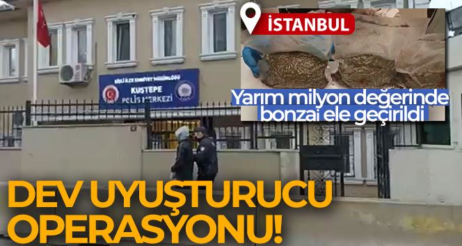 Şişli’de dev uyuşturucu operasyonu: Bekçiler yarım milyon değerinde bonzai ele geçirdi