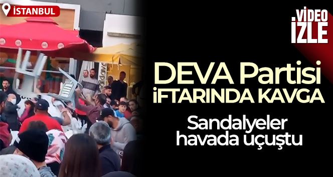 DEVA Partisi iftarında kavga: Sandalyeler havada uçuştu