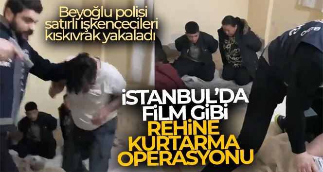 İstanbul’da film gibi rehine kurtarma operasyonu: Beyoğlu polisi satırlı işkencecileri kıskıvrak yakaladı