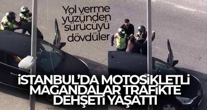 İstanbul’da motosikletli magandalar trafikte dehşeti yaşattı: Yol verme yüzünden sürücüyü dövdüler
