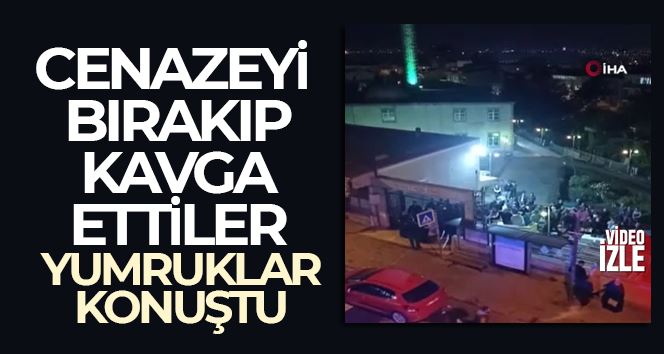 Cenazeyi bırakıp kavga ettiler