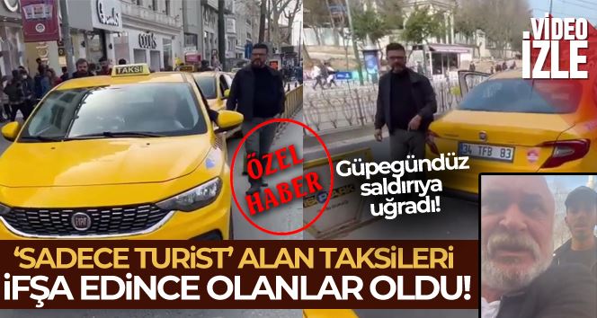   İstanbul’da vatandaş “sadece turist” alan boş taksileri görüntüledi: Güpegündüz taksicilerin saldırısına uğradı