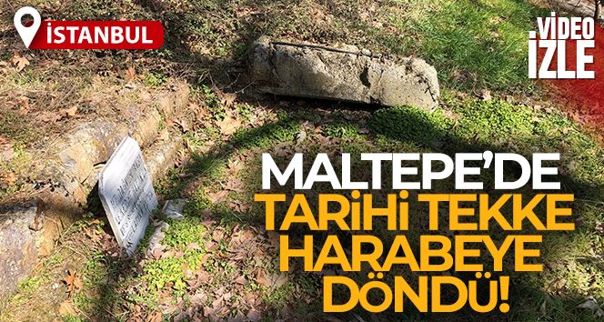 Maltepe’de tarihi tekke harabeye döndü