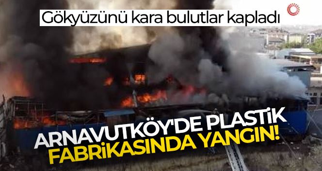 Arnavutköy’de büyük fabrika yangını