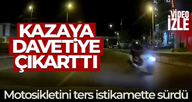 Avcılar E-5’te ters istikamette seyreden motosikletli kamerada