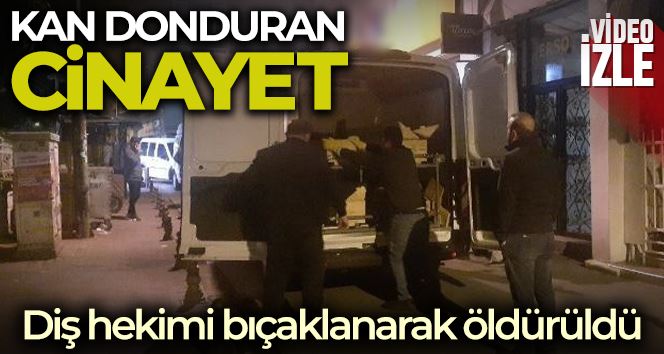 Kadıköy’de kan donduran cinayet: Diş hekimi bıçaklanarak öldürüldü