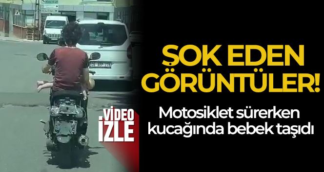 Sultanbeyli’ şoke eden görüntü: Motosiklet sürerken kucağında bebek taşıdı