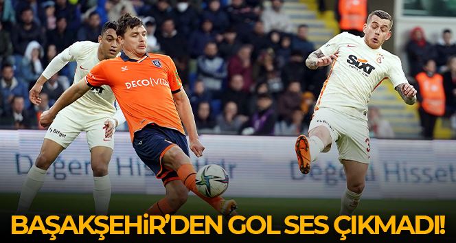 Spor Toto Süper Lig: Medipol Başakşehir: 0 - Galatasaray: 0 (Maç sonucu)