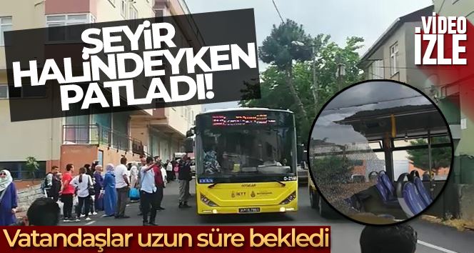 Pendik’te İETT otobüsünün camı patladı, yolcular ortada kaldı