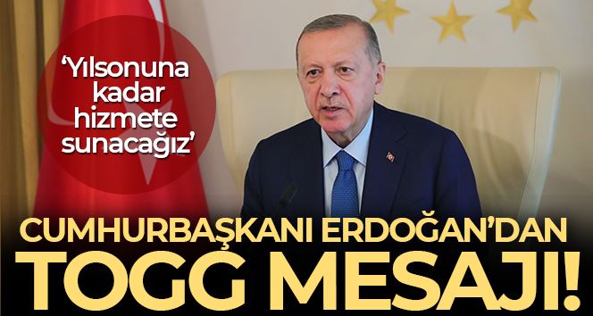 Cumhurbaşkanı Erdoğan: “Bu yıl sonuna kadar Türkiye’nin ilk elektrikli otomobili TOGG’u üretim bandından indirerek hizmete sunacağız”