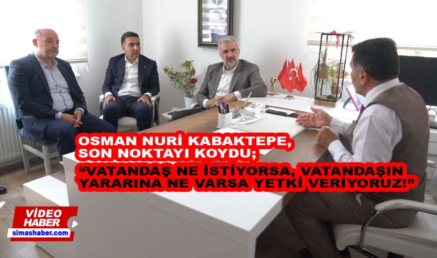 Osman Nuri Kabaktepe, son noktayı koydu!