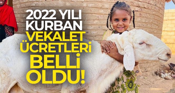 2022 yılı kurban vekalet ücretleri belli oldu