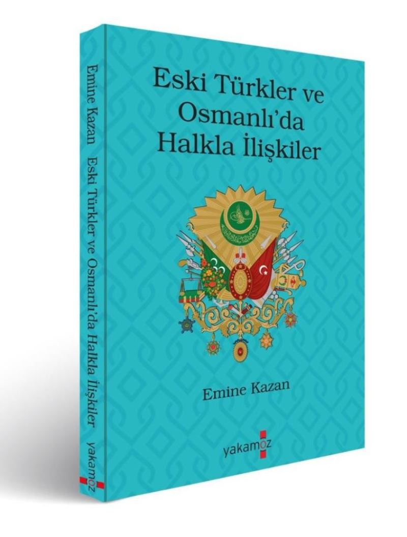 Eski Türkler ve Osmanlı’da ‘halkla ilişkiler’i yazdı
