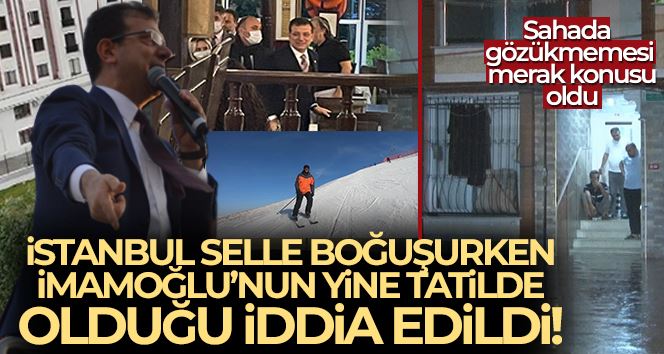 İstanbul’u selle boğuşurken, Ekrem İmamoğlu’nun yine tatilde olduğu iddia edildi