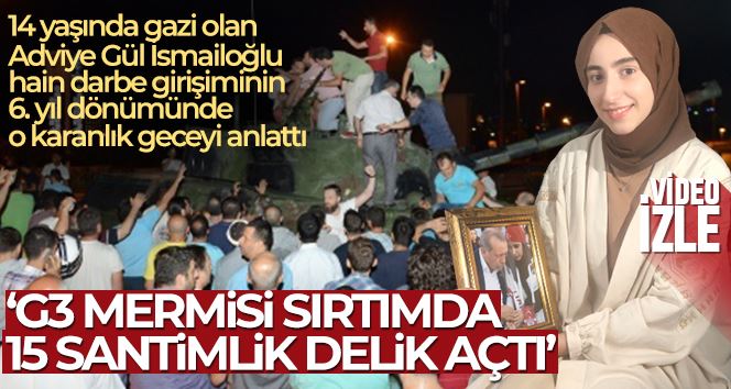 15 Temmuz gazisi o karanlık geceyi anlattı