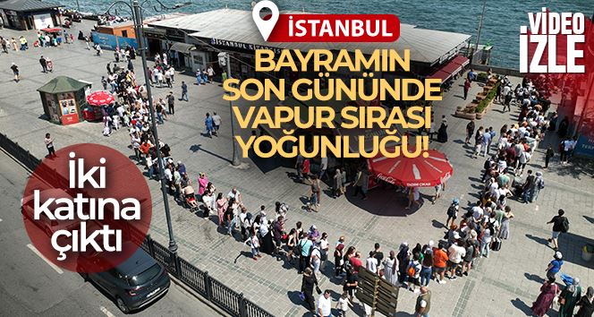 İstanbul’da bayramda vapur sırası yoğunluğu