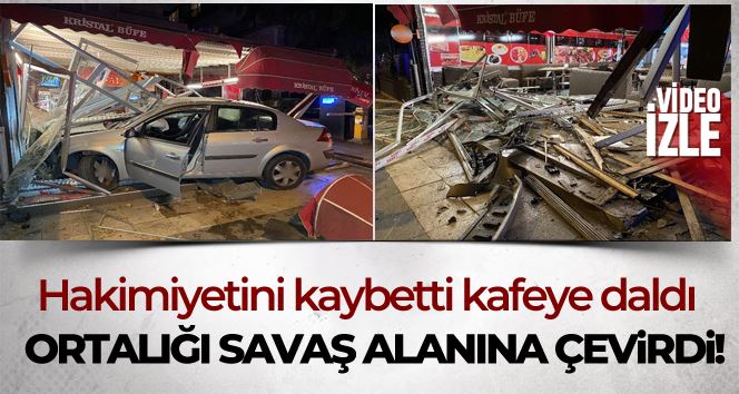 Kadıköy’de 21 yaşındaki alkollü sürücü kafeye daldı