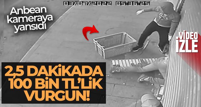 İstanbul’da 2,5 dakikada 100 bin liralık soygun kamerada