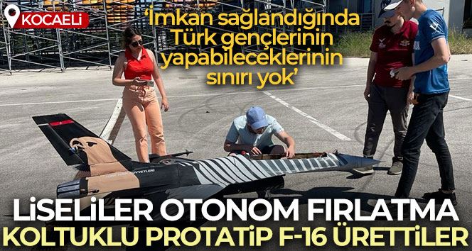 Lise öğrencileri F-16 savaş uçağı için otonom fırlatma koltuğu prototipi üretti