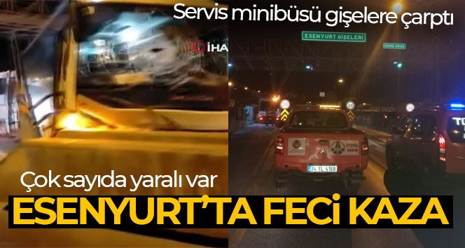 Esenyurt’ta servis minibüsü gişelere çarptı, 1’i ağır 7 kişi yaralandı