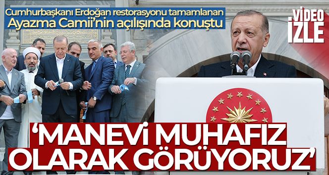 Cumhurbaşkanı Erdoğan: “Her camimizi, ülkemizin ve milletimizin geleceği için vatan topraklarına dikilen birer manevi muhafız olarak görüyoruz”
