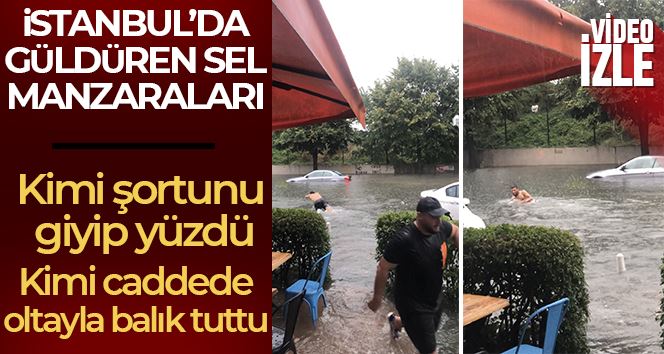İstanbul’da güldüren sel manzaraları kamerada