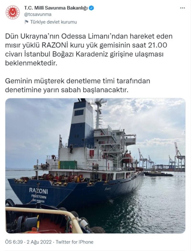 MSB: “Mısır yüklü RAZONİ kuru yük gemisinin saat 21.00 civarı İstanbul Boğazı Karadeniz girişine ulaşması beklenmektedir”
