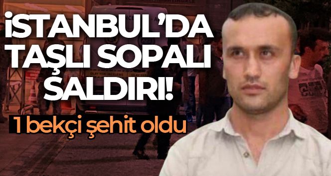 Sokakta düğün ihbarına giden bekçilere saldırı: 1 bekçi şehit oldu