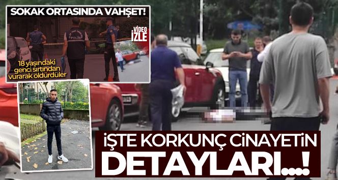 Etiler’de sokak ortasındaki cinayetin detayları ortaya çıktı