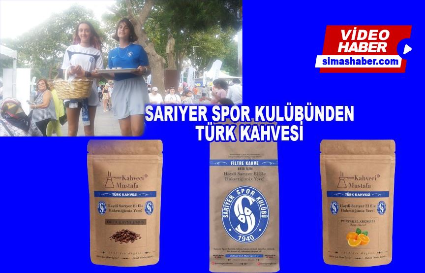 Sarıyer Spor Kulubünden Türk Kahvesi