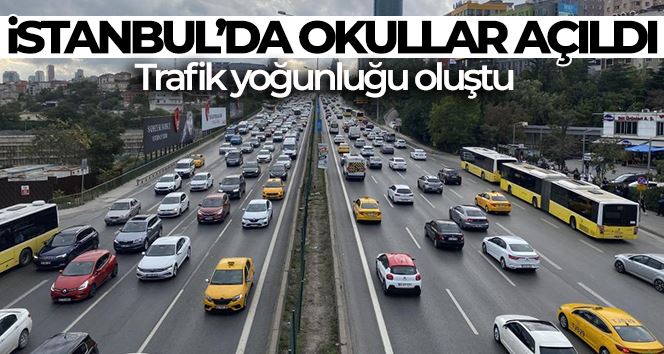 İstanbul’da okullar açıldı, trafik yoğunluğu başladı