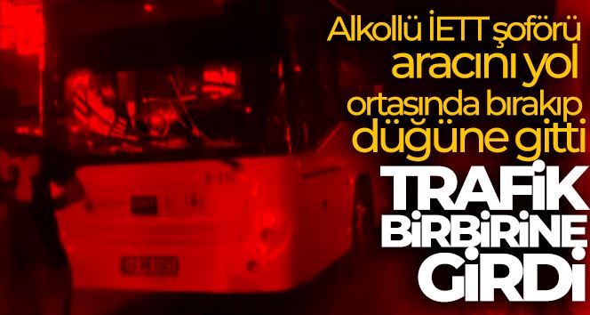 İETT şoförü aracını yol ortasında bırakıp düğüne gidince trafik karıştı