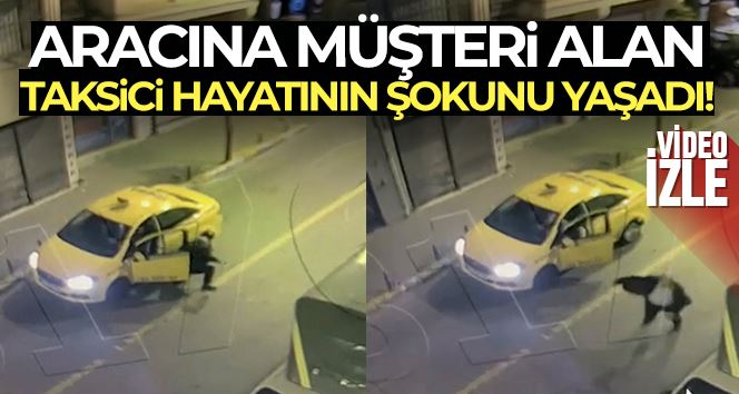 İstanbul’da taksi gaspı kamerada: Taksici arkasına bile bakmadan kaçtı