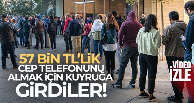 57 bin TL’lik cep telefonunu almak için kuyruğa girdiler