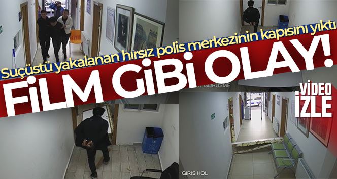İstanbul’da ilginç olay kamerada: Suçüstü yakalanan hırsız polis merkezinin kapısını yıktı