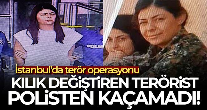 İstanbul’da terör operasyonu: Kılık değiştiren kadın terörist havalimanında yakalandı