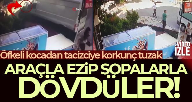 Sancaktepe’de taciz iddiası: Araçla ezip, sopalarla dövdüler