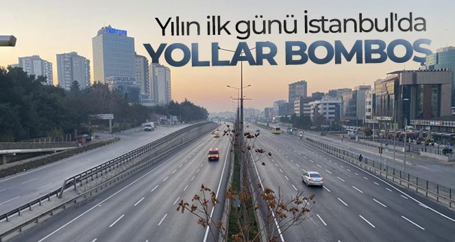 Yılın ilk günü İstanbul’da yollar bomboş