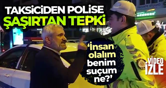 Kadıköy’de ceza yazan polise ‘İnsan olalım’ diyen taksici, tepki görünce ‘Hepimiz kardeşiz’ diyerek geri adım attı