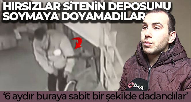 Ümraniye’de hırsızlar sitenin deposunu soymaya doyamadılar