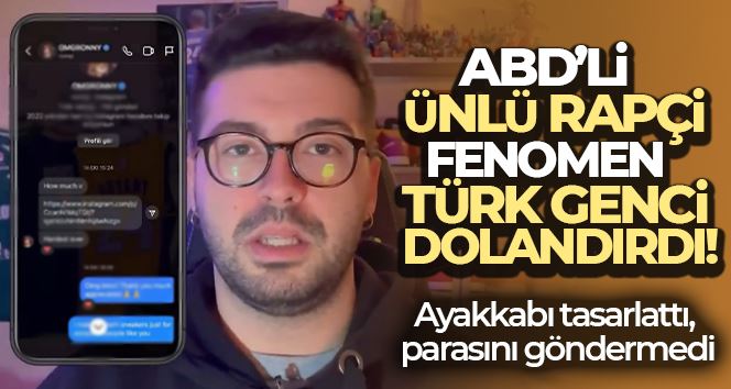 ABD’li ünlü rapçi, fenomen Türk genci dolandırdı