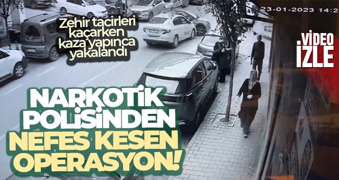 İstanbul narkotik polisinden nefes kesen operasyon: Zehir tacirleri kaçarken kaza yapınca yakalandı